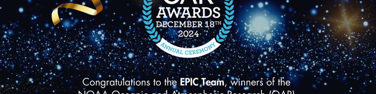 EPIC Contract Team honored with NOAA Oceanic and Atmospheric Research Team Members of the Year Award for exceptional stakeholder engagement.